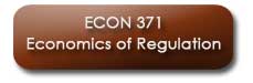 ECON 371 Economics of Regulation