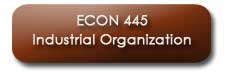 ECON 445 Industrial Organization