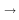 $\rightarrow$