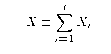 $$X \equiv \sum_{i=1}^t X_i$$