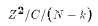 $ Z^2 / C/(N-k) $