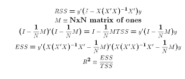 $$\displaylines{ RSS = y'(I- X(X'X)^{-1}X')y\cr M \equiv \hbox{NxN matrix of ones}\cr (I -{1\over N}M)'(I-{1\over N}M) = I - {1\over N}M TSS = y'(I - {1\over N}M)y\cr ESS = y' (X(X'X)^{-1}X' - {1\over N}M)'(X(X'X)^{-1}X' -{1\over N}M) y\cr R^2 \equiv {ESS\over TSS}\cr }$$