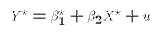 $$Y^\star = \beta_1^\star + \beta_2 X^\star + u	\eqno{(E5)}$$