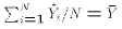 $ \sum_{i=1}^N {\hat Y_i / N} = \bar Y$