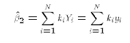 $$\hat\beta_2 = \sum_{i=1}^N k_i Y_i = \sum_{i=1}^N k_i y_i$$